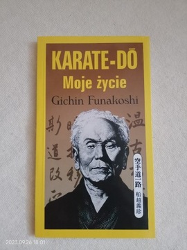 KARATE DO MOJE ŻYCIE. GICHIN FUNAKOSHI