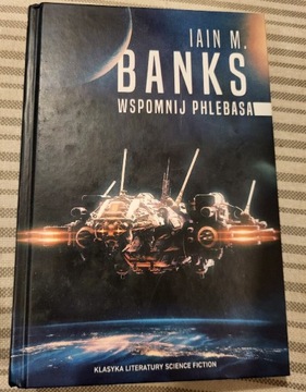 Ian M.BANKS - Wspomnij Phlebasa