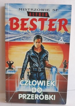 Człowiek do przeróbki - Alfred Bester 