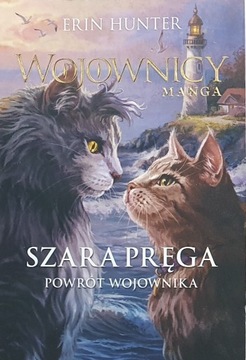 Powrót wojownika. Szara pręga. Erin Hunter 