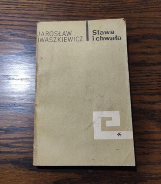 Jarosław Iwaszkiewicz - Sława i Chwała tom I PiW