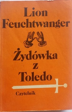 Zydówka z Toledo. Lion Feuchtwanger 1987 .