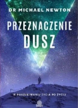 Przeznaczenie Dusz Michael Newton 