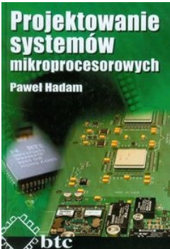 Projektowanie systemów mikroprocesorowych P.Hadam