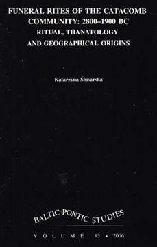 K. ŚLUSARSKA, FUNERAL RITES OF CATACOMB COMMUNITY