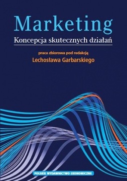 Marketing Koncepcja skutecznych działań