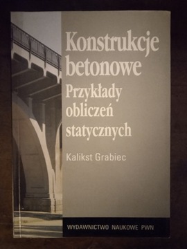 KONSTRUKCJE BETONOWE PRZYKŁADY OBLICZEŃ... GRABIEC