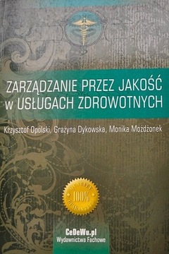 ZARZĄDZANIE PRZEZ JAKOŚĆ W USŁUGACH ZDROWOTNYCH