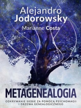 METAGENEALOGIA ALEJANDRO JODOROWSKY MAGIA
