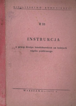 Instrukcja R25 o pracy drużyn konduktorskich 1971