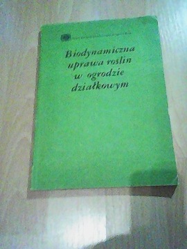 BIODYNAMICZNA UPRAWA ROŚLIN W OGRODZIE