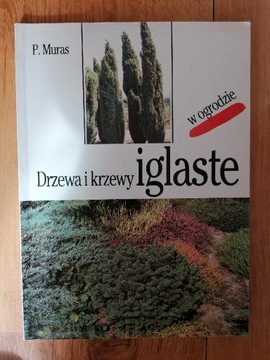 Drzewa i krzewy iglaste - P. Muras 