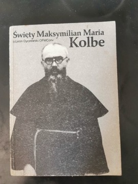 Św. Maksymilian Maria Kolbe - o. Leon Dyczewski