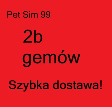 Pet Sim 99 | 2b gemów | szybka dostawa