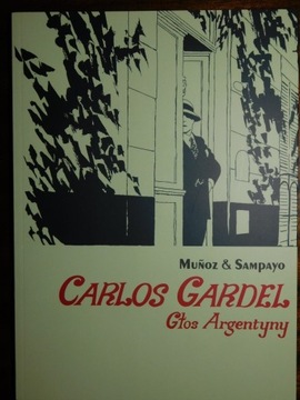 Carlos Gardel. Głos Argentyny