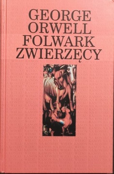 Folwark zwierzęcy - George Orwell