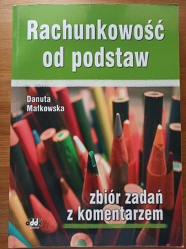 Rachunkowość od podstaw. Zbiór zadań z komentarzem