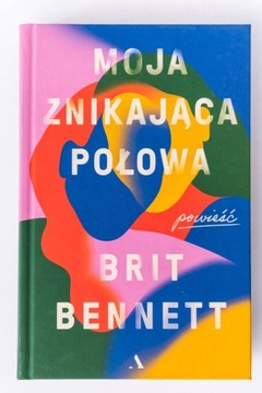 MOJA ZNIKAJĄCA POŁOWA, BRITT BENNETT