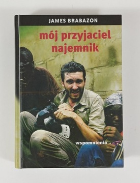 Książka: "Mój przyjaciel najemnik" James Brabazon