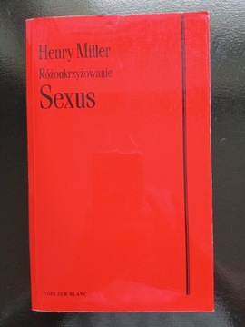 Różoukrzyżowanie Sexus Henry Miller