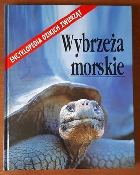 Encyklopedia dzikich zwierząt - Wybrzeża morskie