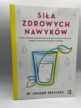 Siła zdrowych nawyków - Joseph Mercola