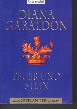 Diana Gabaldon Feuer und Stein niemiecka  jak nowa