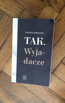 Thomas Bernhard, Tak/Wyjadacze