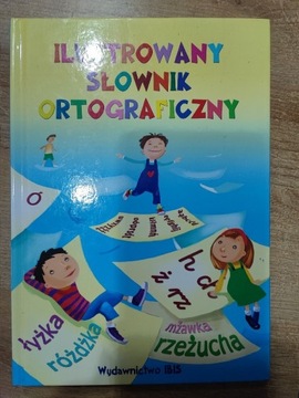 Słownik ortograficzny dla dzieci -ilustrowany