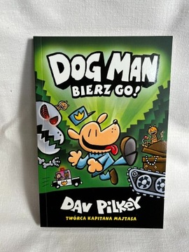 Komiks Dog Man, Dogman - "Bierz go"