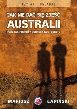 Jak nie dać się zjeść Australii