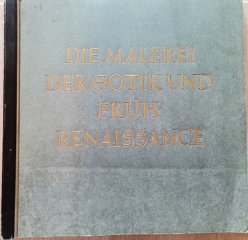 MALARSTWO GOTYCKIE I WCZESNORENESANSOWE 1938 ALBUM