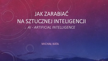 Jak Zarabiać Na Sztucznej Inteligencji AI