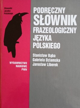 Podręczny słownik frazeologiczny języka polskiego