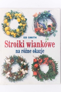 Stroiki wiankowe na różne okazje Ed Smith