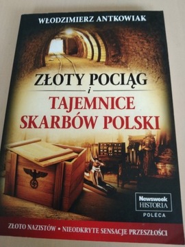 Złoty pociąg i tajemnice skarbów Polski Antkowiak