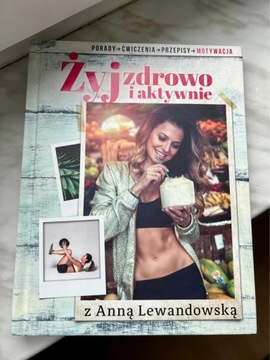 Żyj zdrowo i aktywnie z Anna Lewandowska