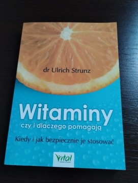 Witaminy czy i dlaczego pomagają Dr Ulrich Strunz