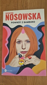 Katarzyna Nosowska. Powrót z Bambuko.