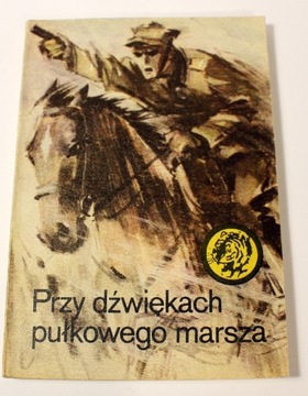Przy dźwiękach pułkowego marsza13/80 J. Malczewski