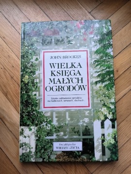 John Brookes - Wielka księga małych ogrodów