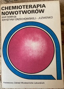 Chemioterapia nowotworów K. Orzechowska-Juzwenko