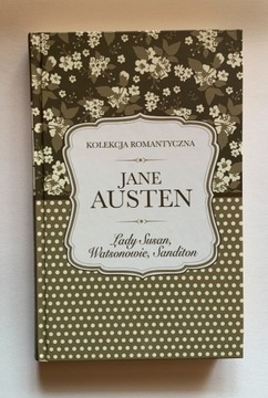 Jane Austen „Lady Susan, Watsonowie, Sandinton”