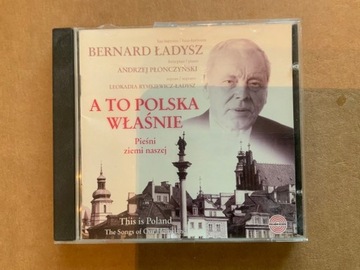 Bernard Ladysz - A to właśnie Polska CD