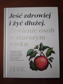 Jeść zdrowiej i żyć dłużej.