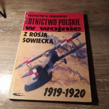 K.Tarkowski, Lotnictwo polskie w wojnie z Rosją...