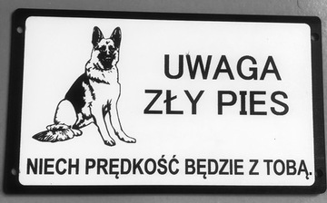 Innowacyjne tabliczki uwaga zły pies owczarek