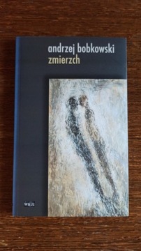 Andrzej Bobkowski - Zmierzch