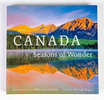 Album o Kanadzie, przepiękne zdjęcia: "Canada: Seasons of Wonder".
