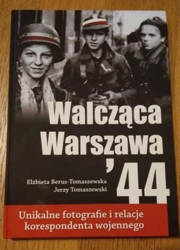 Walcząca Warszawa 44 unikalne fotografie i relacje